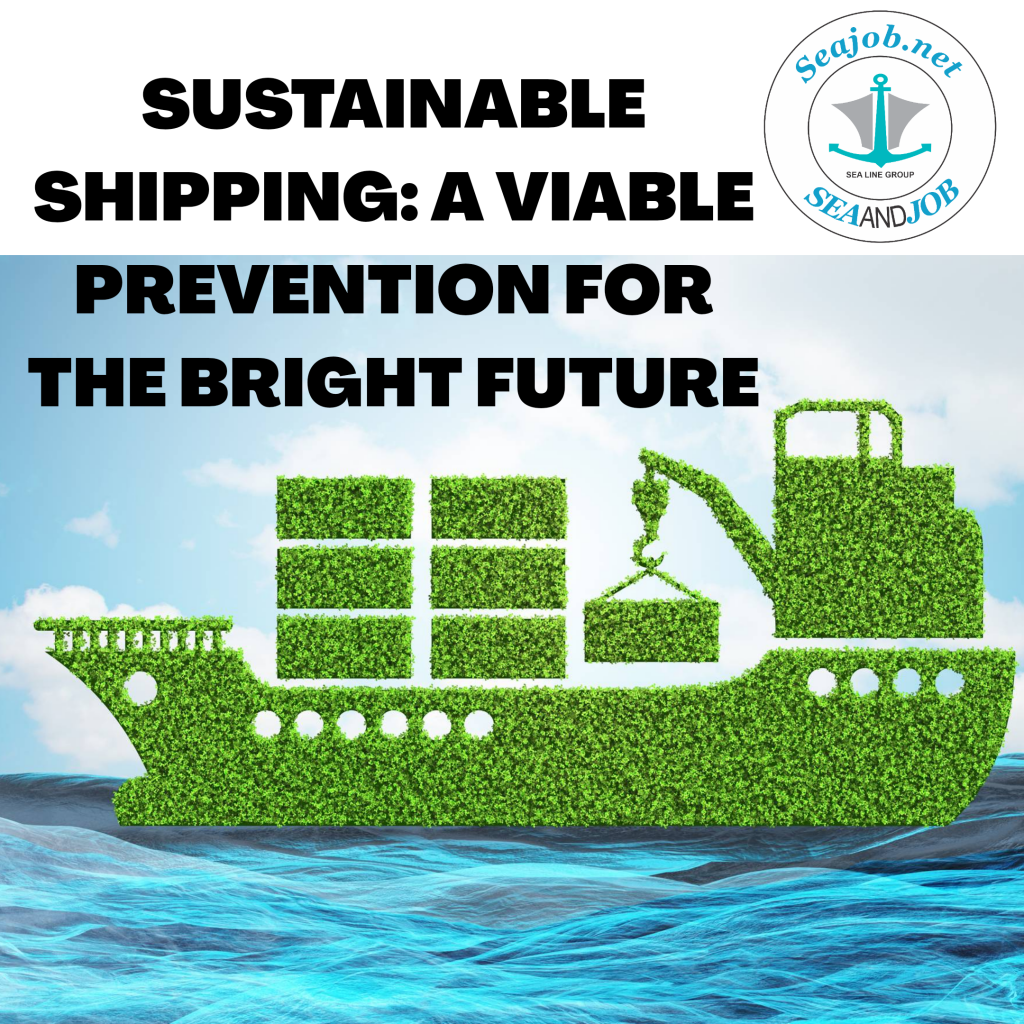 Sustainable Shipping: A Viable Prevention for the Bright Future