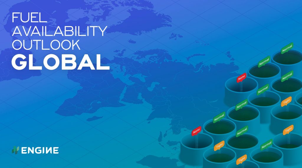 ENGINE: Global Fuel Availability Outlook