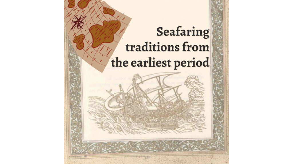 Seafaring Traditions from the earliest period