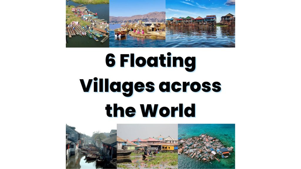 6 Floating Villages across the World