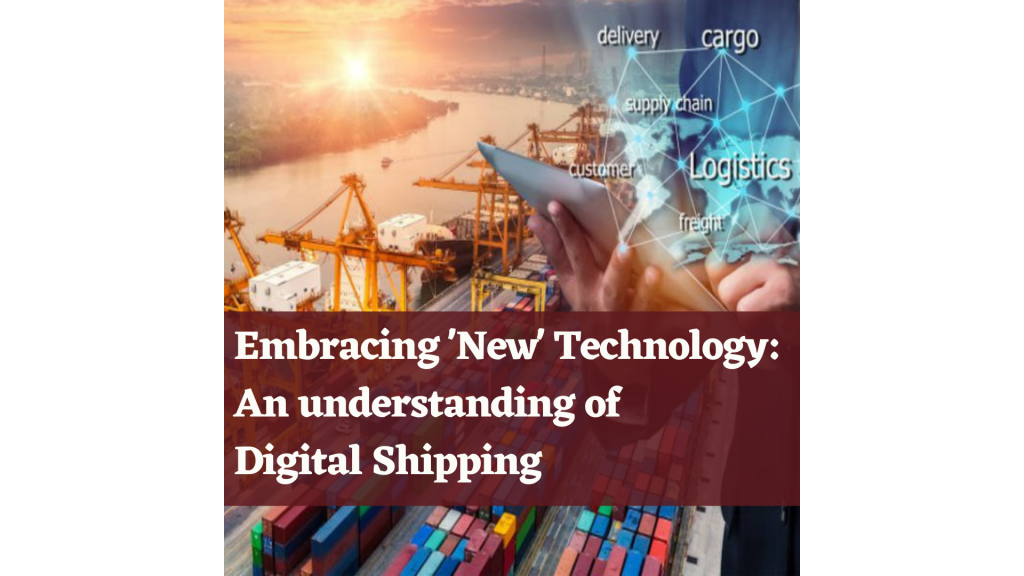 Embracing ‘New’ Technology: An understanding of Digital Shipping